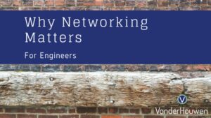 Why Networking Matters for Engineers