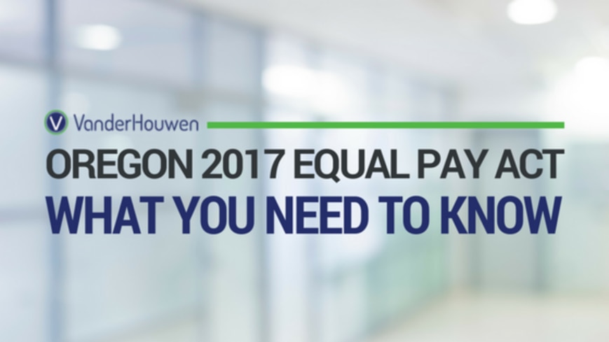 Oregon 2017 Equal Pay Act: What You Need to Know
