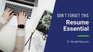 Don’t Forget This Resume Essential