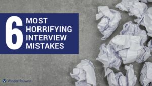 6 of the Most Horrifying Job Interview Mistakes