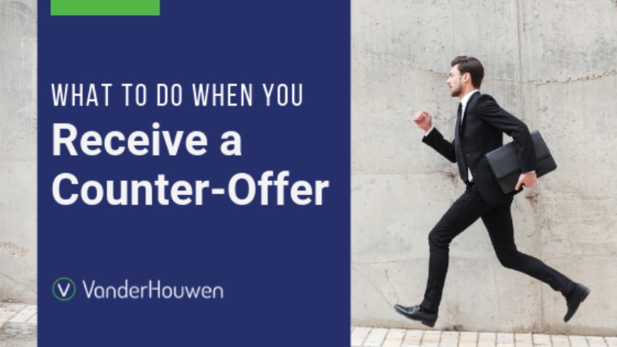 What to Do When You Receive a Counter-Offer