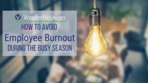 5 Ways to Avoid Employee Burnout During The Busy Season