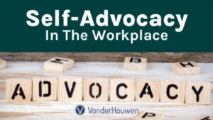 Self-Advocacy in the Workplace