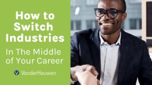 How to Switch Industries in the Middle of Your Career