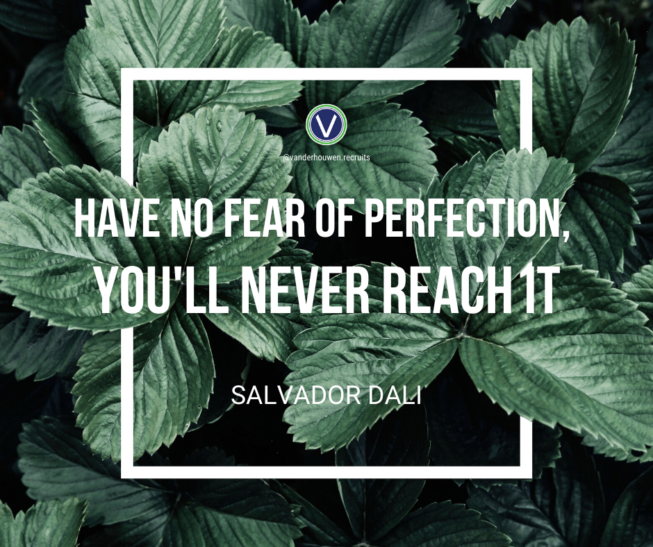 Salvador Dali quote over green foliage. "Have no fear of perfection, you'll never reach it."