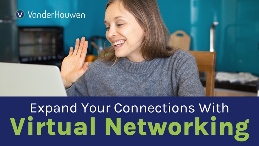 Expand Your Connections with Virtual Networking