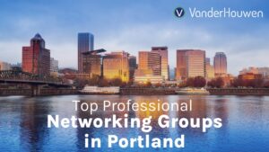 Top Professional Networking Groups in Portland