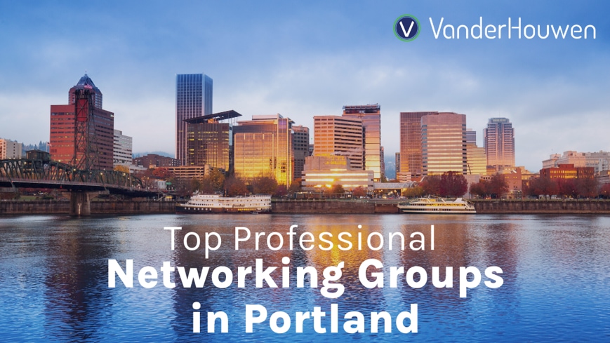 Top Professional Networking Groups in Portland