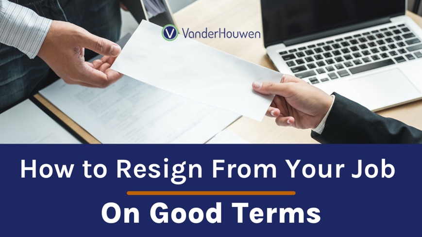 How to Resign From Your Job On Good Terms